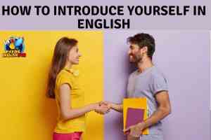 How to Introduce Yourself in English.