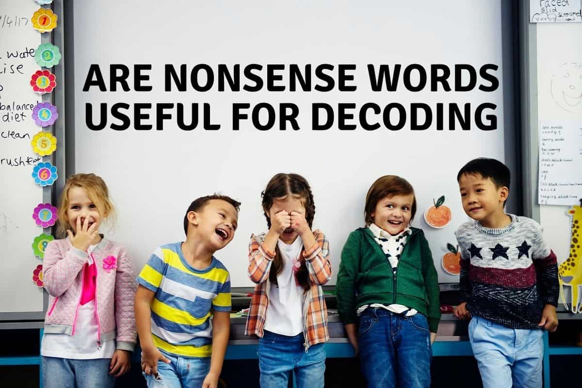 Are Nonsense Words useful to teach Decoding
