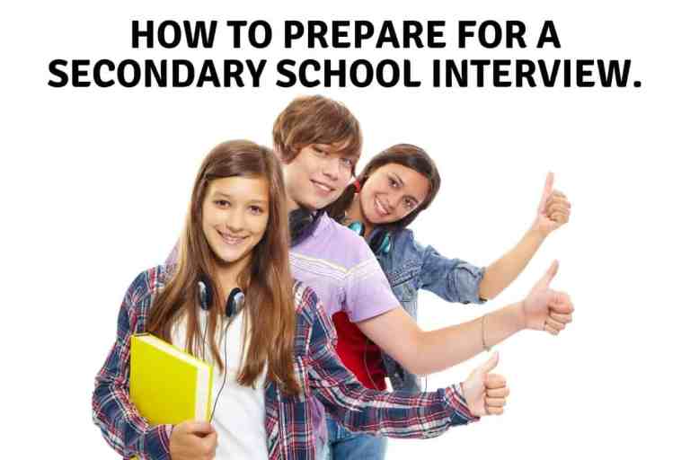 How to Prepare for a Secondary School Interview.