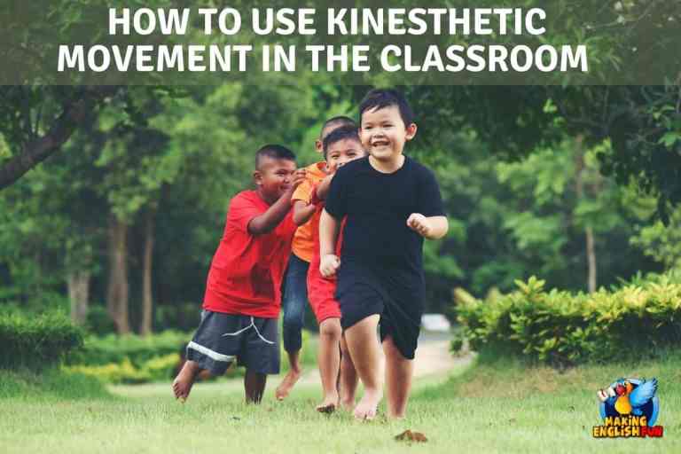 Why to Use Kinesthetic Movement In The Classroom – 6 Ways to Uplevel Your Teaching