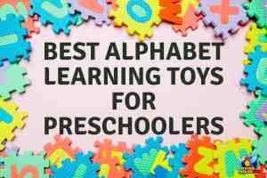 Best alphabet learning toys for preschoolers