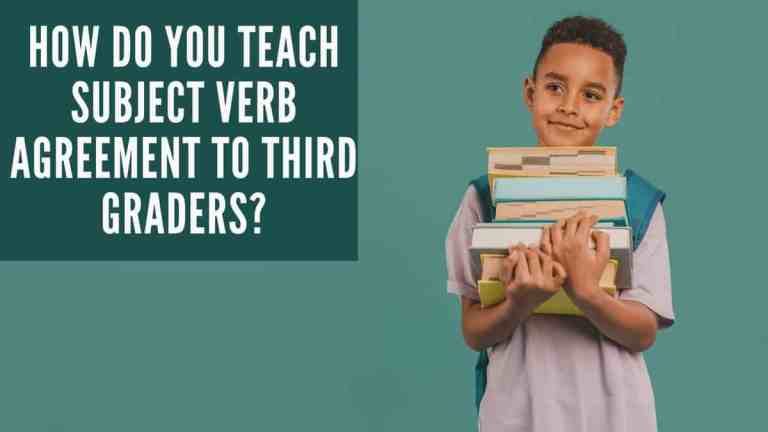 How Do You Teach Subject Verb Agreement To Third Graders?