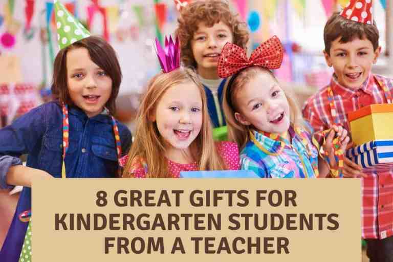 8 Great Gifts For Kindergarten Students From a Teacher