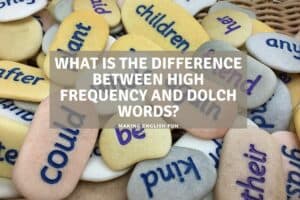 What is the Difference Between High Frequency and Dolch Words