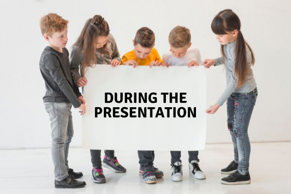 during the Presentation tips