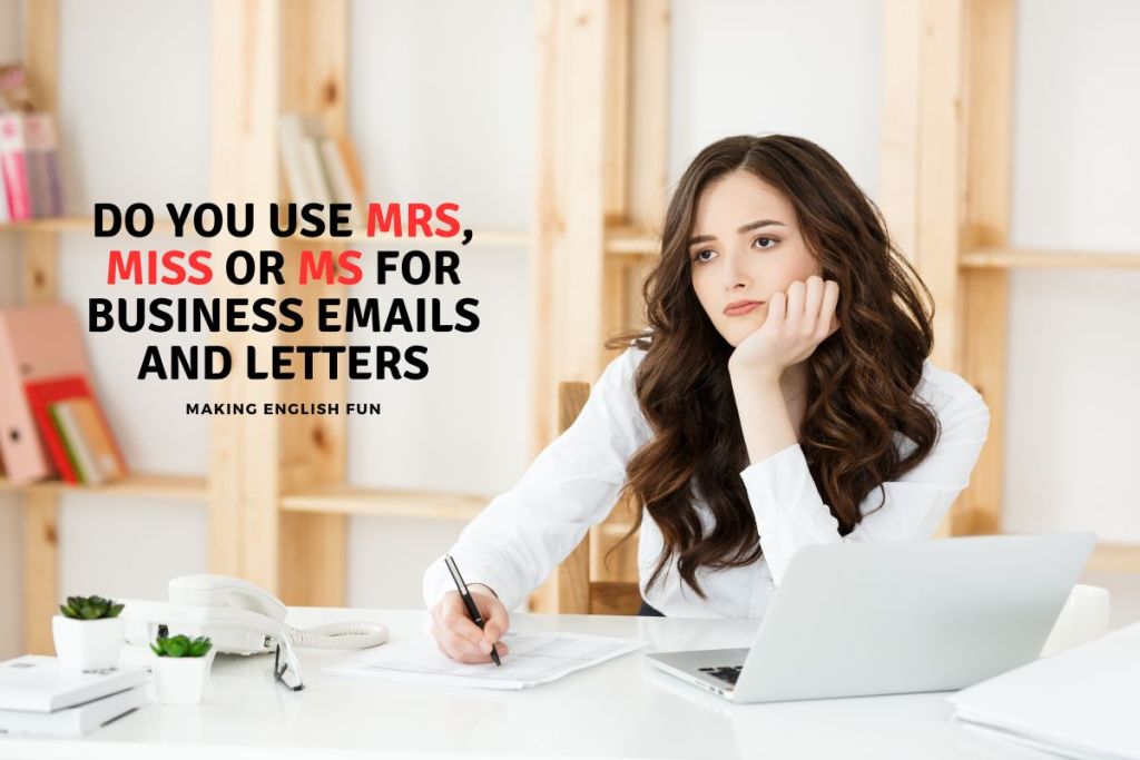 Do You Use Mrs, Miss or Ms For Business Emails and Letters