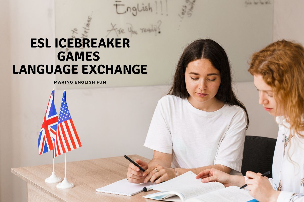 ESL Icebreaker Games “Language Exchange”Making English Fun