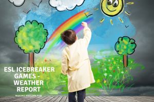 Weather Report ESL icebreaker games for primary and grade school