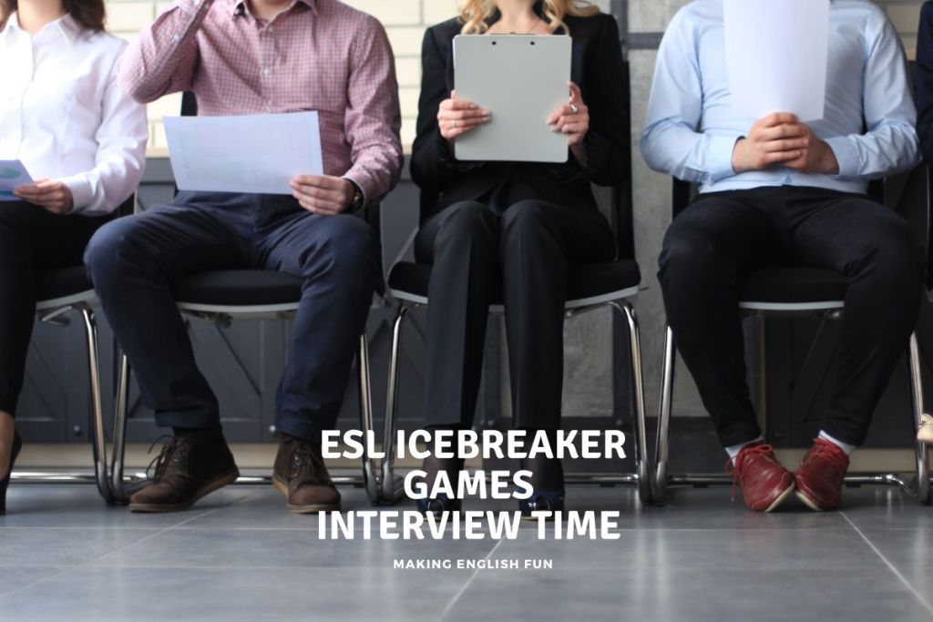 adult esl icebreaker games interview time