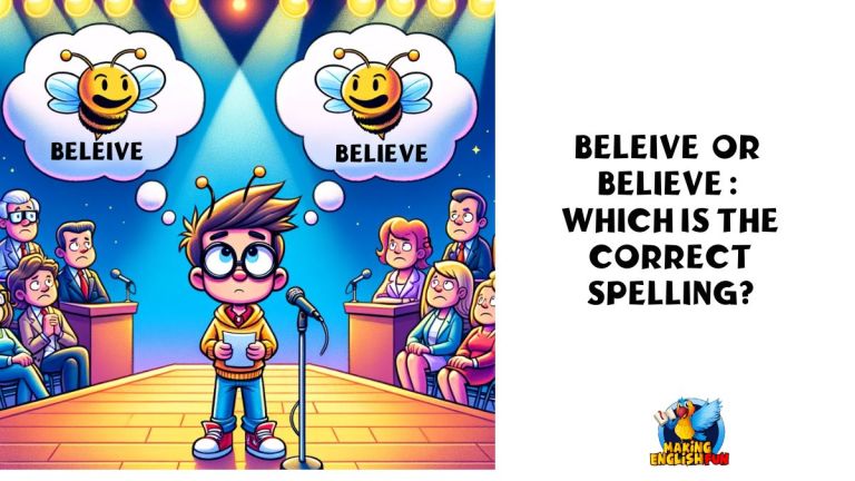 Believe or Beleive: Which is the Correct Spelling?