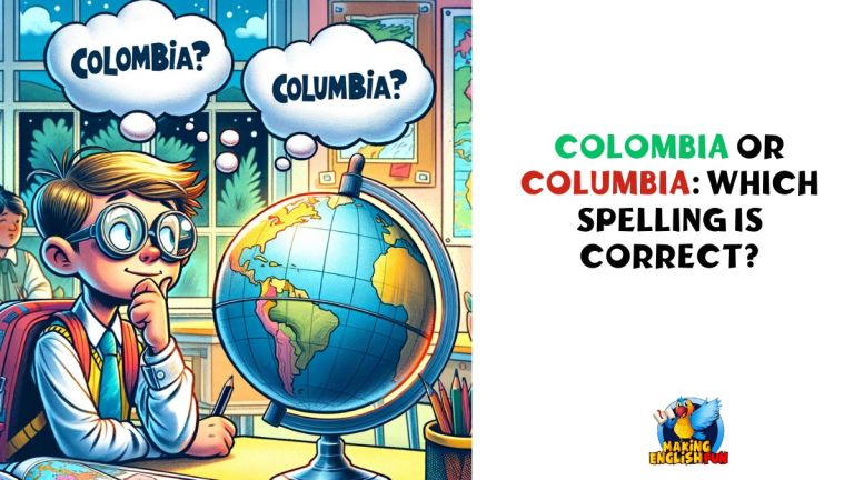 Colombia or Columbia: Which Spelling is Correct?