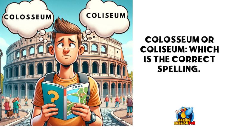 Colosseum or Coliseum: Which is the Correct Spelling.