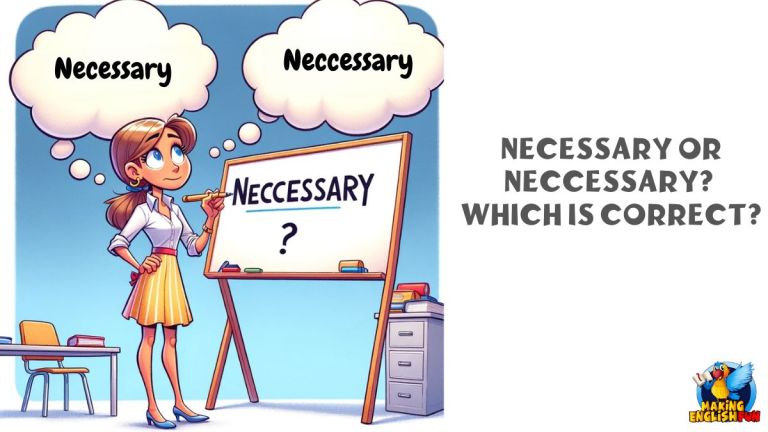 Necessary or Neccessary? Which Is Correct?