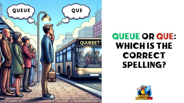 Queue or Que: Which is the Correct Spelling?