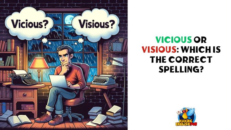 Vicious or Visious: Which is the Correct Spelling?