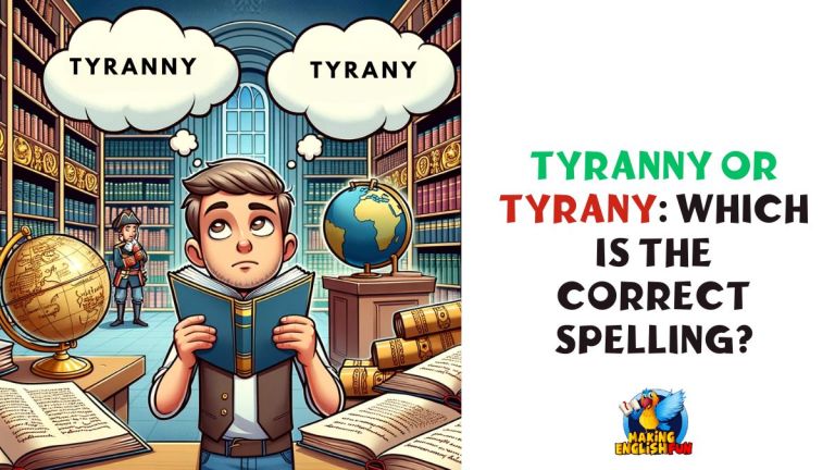Tyranny or Tyrany: Which is the Correct Spelling?